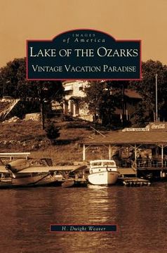 portada Lake of the Ozarks: Vintage Vacation Paradise (en Inglés)