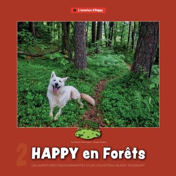 portada Happy en Forêts: Les aventures passionnantes d'un louveteau blanc souriant (en Francés)