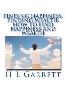 portada Finding Happiness, Finding Wealth: How to find happiness and wealth (in English)