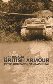 portada British Armour in the Normandy Campaign (Military History and Policy)