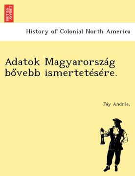 portada Adatok Magyarország bővebb ismertetésére. (Hungarian Edition)