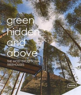 portada Green Hidden and Above: The Most Exceptional Treehouses