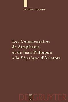 portada Les Commentaires de Simplicius et de Jean Philopon à  la "Physique" D'aristote: Tradition et Innovation (en Francés)
