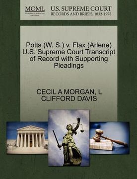 portada potts (w. s.) v. flax (arlene) u.s. supreme court transcript of record with supporting pleadings