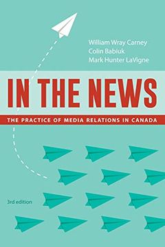 portada In the News, 3rd Edition: The Practice of Media Relations in Canada 