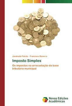 portada Imposto Simples: Os Impactos na Arrecadação da Base Tributária Municipal (en Portugués)