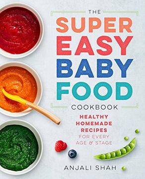 portada Super Easy Baby Food Cookbook: Healthy Homemade Recipes for Every age and Stage (en Inglés)