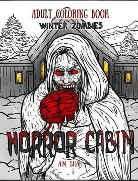 portada Adult Coloring Book Horror Cabin: Winter Zombies (en Inglés)