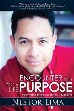 portada Encounter With Your Life Purpose: Discovering Your Place In God's Kingdom (en Inglés)