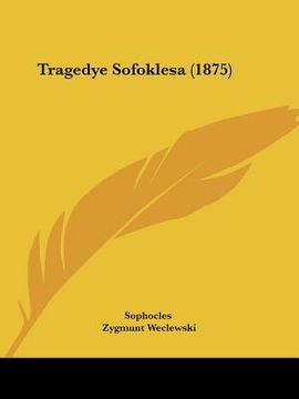 portada tragedye sofoklesa (1875)