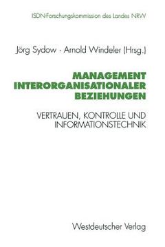 portada Management Interorganisationaler Beziehungen: Vertrauen, Kontrolle Und Informationstechnik (in German)