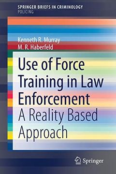portada Use of Force Training in law Enforcement: A Reality Based Approach (Springerbriefs in Criminology) (in English)