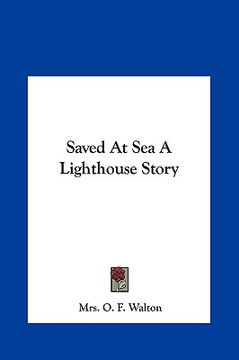 portada saved at sea a lighthouse story (en Inglés)