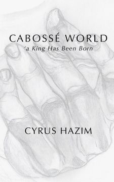 portada Cabossé World: 'a King Has Been Born (in English)