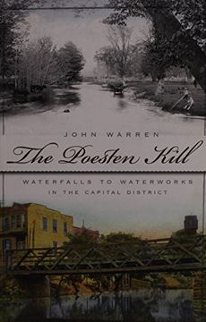 portada The Poesten Kill: Waterfalls to Waterworks in the Capital District (en Inglés)