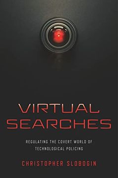 portada Virtual Searches: Regulating the Covert World of Technological Policing 