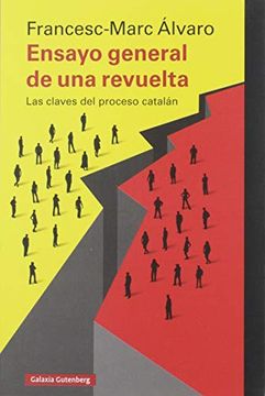 portada Ensayo General de una Revuelta: Las Claves del Proceso Catalán (in Spanish)