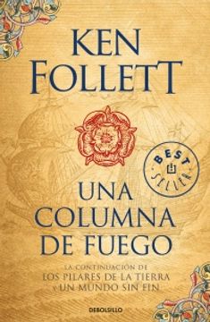 Una columna de fuego (Saga Los pilares de la Tierra 3)