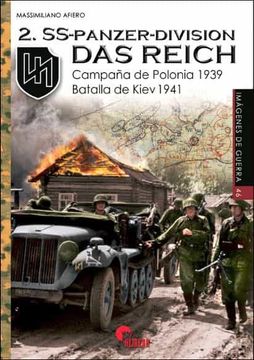 portada 2. Ss-Panzer-Division das Reich: Campaña de Polonia 1939 - Batalla de Kiev 1941 (in Spanish)