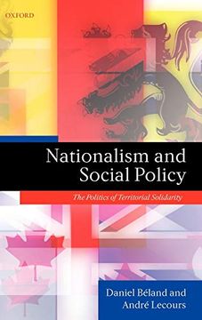 portada Nationalism and Social Policy: The Politics of Territorial Solidarity. Daniel Beland, Andre Lecours (en Inglés)