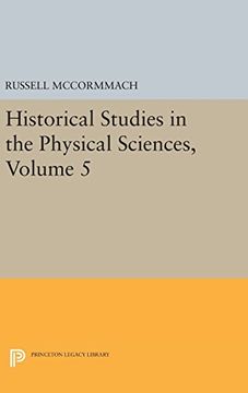 portada Historical Studies in the Physical Sciences, Volume 5 (Princeton Legacy Library) (en Inglés)