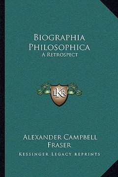 portada biographia philosophica: a retrospect (en Inglés)