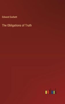 portada The Obligations of Truth (en Inglés)