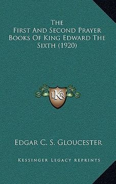 portada the first and second prayer books of king edward the sixth (1920) (en Inglés)