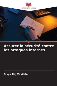 portada Assurer la sécurité contre les attaques internes (en Francés)