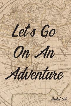 portada Bucket List: Let's Go On An Adventure Couples Travel Bucket List (en Inglés)