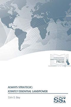 portada Always Strategic: Jointly Essential Landpower (en Inglés)