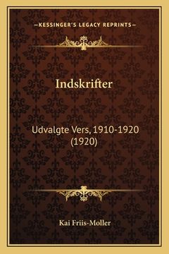 portada Indskrifter: Udvalgte Vers, 1910-1920 (1920) (en Danés)