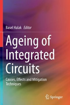 portada Ageing of Integrated Circuits: Causes, Effects and Mitigation Techniques
