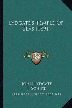 portada lydgate's temple of glas (1891) (en Inglés)