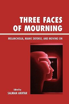portada three faces of mourning: melancholia, manic defense, and moving on (en Inglés)