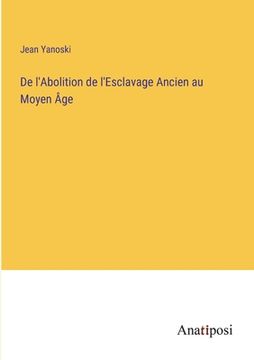 portada De l'Abolition de l'Esclavage Ancien au Moyen Âge (en Francés)
