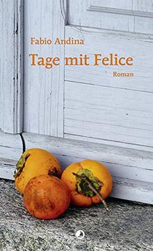 portada Tage mit Felice (Edition Blau): Roman Gebundene Ausgabe â " 27. Mã¤Rz 2020 (en Alemán)