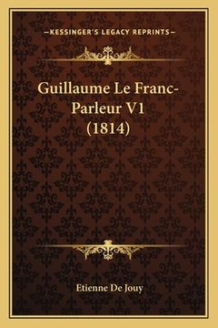 portada Guillaume Le Franc-Parleur V1 (1814) (en Francés)