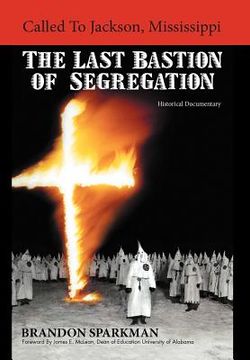 portada called to jackson, mississippi - the last bastion of segregation