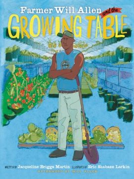 Farmer Will Allen and the Growing Table (en Inglés)