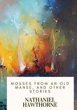 portada Mosses from an Old Manse, and Other Stories