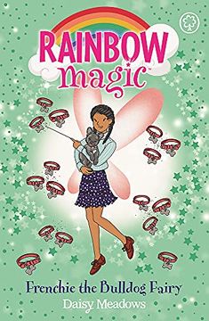 portada Rainbow Magic: Frenchie the Bulldog Fairy: Puppy Care Fairies Book 2 (in English)