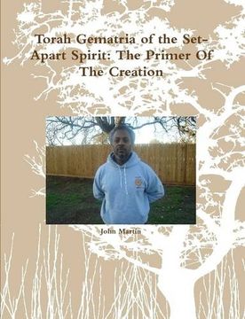 portada Torah Gematria of the Set-Apart Spirit: The Primer Of The Creation