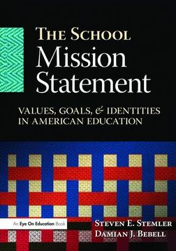 portada The School Mission Statement: Values, Goals, and Identities in American Education