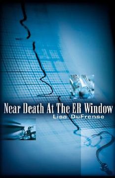 portada near death at the er window (en Inglés)