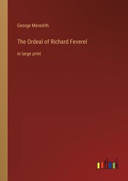 portada The Ordeal of Richard Feverel: in large print (en Inglés)