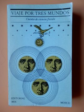habla apretón oler Libro Viaje por tres mundos. Cuentos de ciencia-ficción, Varios Autores,  ISBN 48132821. Comprar en Buscalibre