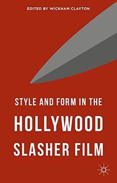 portada Style and Form in the Hollywood Slasher Film