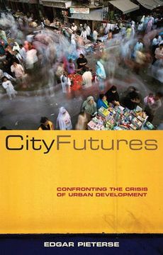 portada City Futures: Confronting the Crisis of Urban Development (en Inglés)