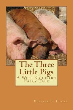 portada The Three Little Pigs: A West Country Fairy Tale (in English)